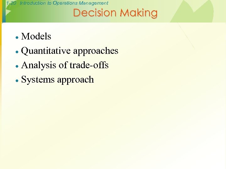 1 -20 Introduction to Operations Management Decision Making Models · Quantitative approaches · Analysis