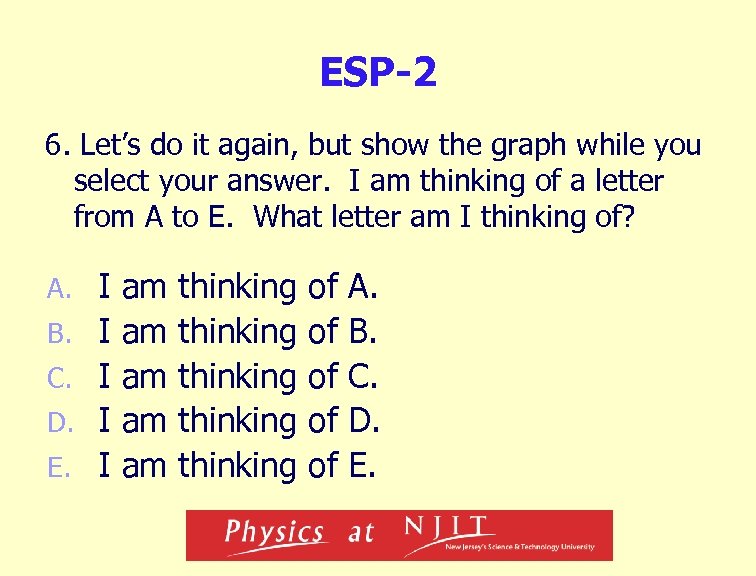 ESP-2 6. Let’s do it again, but show the graph while you select your