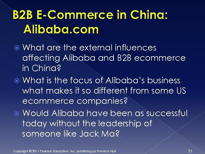 B 2 B E-Commerce in China: Alibaba. com What are the external influences affecting