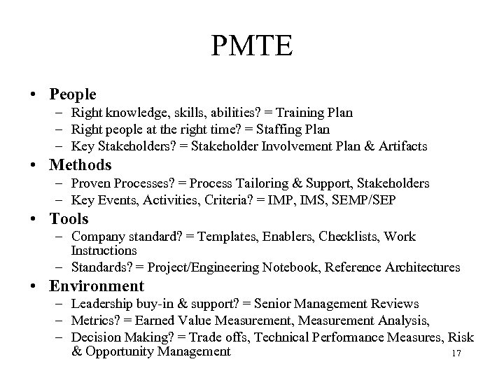 PMTE • People – Right knowledge, skills, abilities? = Training Plan – Right people