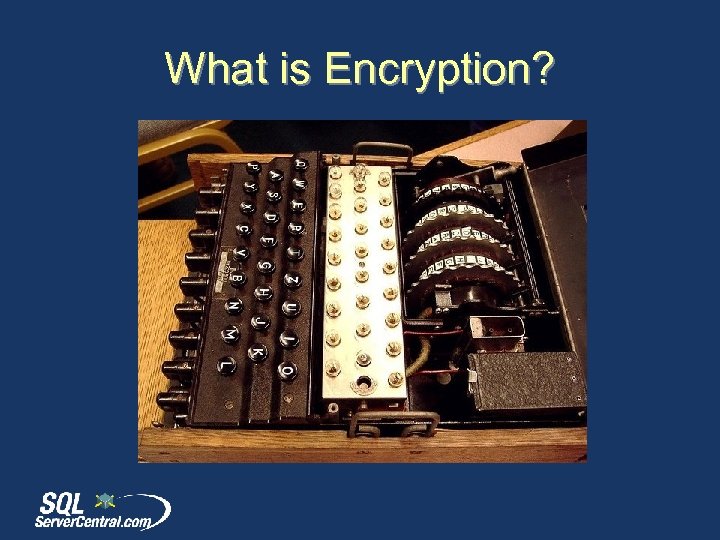 What is Encryption? 