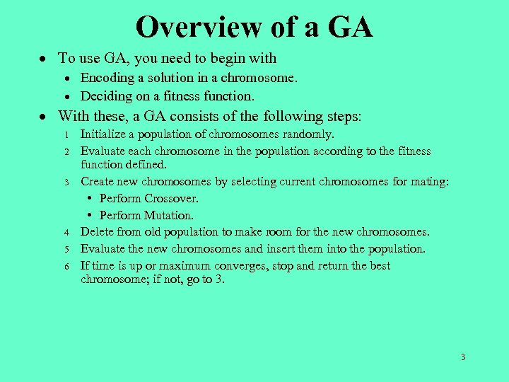 Overview of a GA · To use GA, you need to begin with ·
