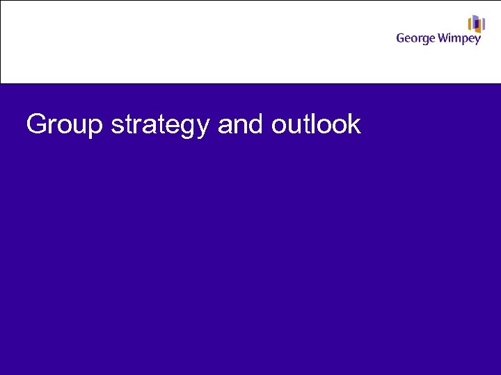 Group strategy and outlook 