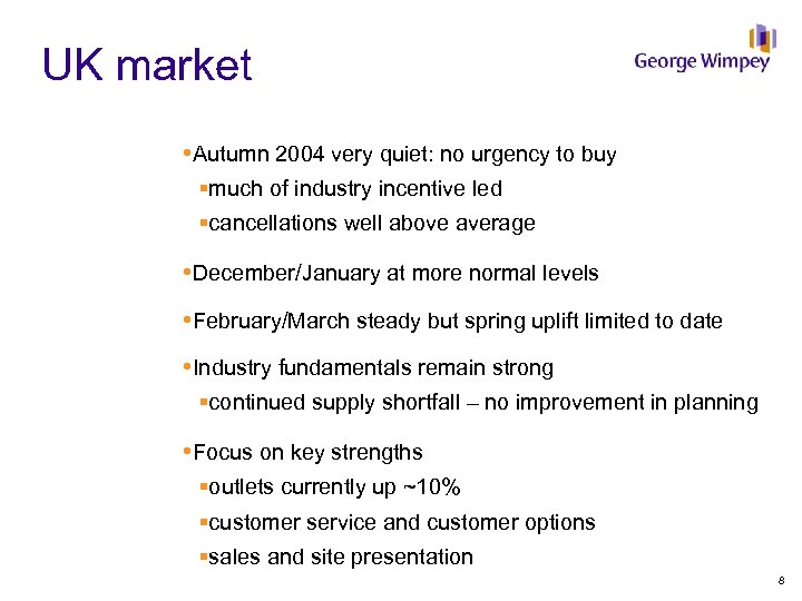 UK market Autumn 2004 very quiet: no urgency to buy §much of industry incentive
