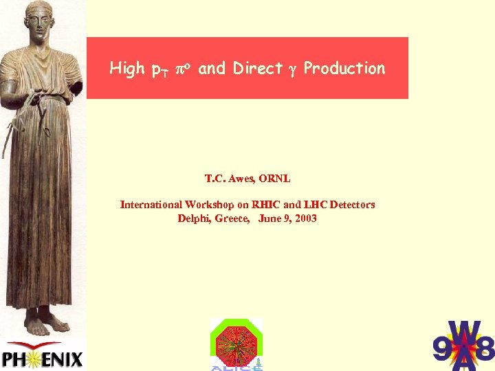 High p. T po and Direct g Production T. C. Awes, ORNL International Workshop