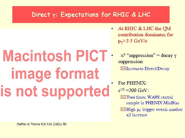 Direct g: Expectations for RHIC & LHC • At RHIC & LHC the QM