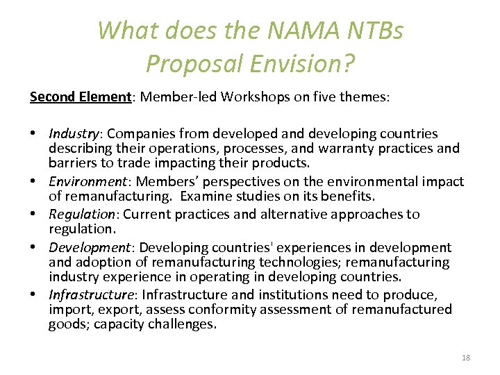 What does the NAMA NTBs Proposal Envision? Second Element: Member-led Workshops on five themes: