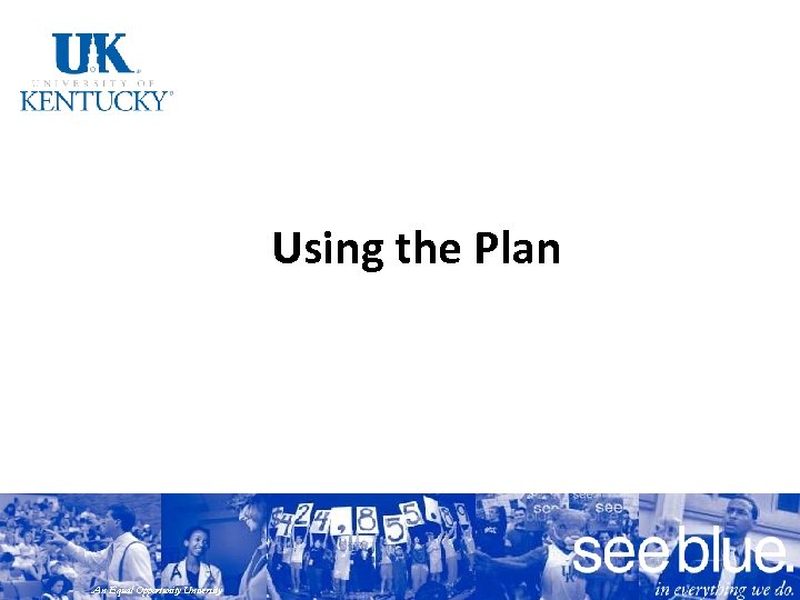 Using the Plan An Equal Opportunity University 