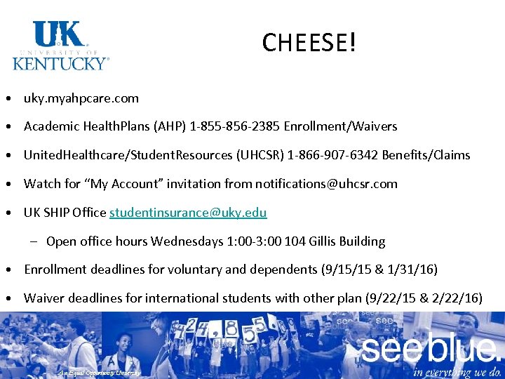 CHEESE! • uky. myahpcare. com • Academic Health. Plans (AHP) 1 -855 -856 -2385