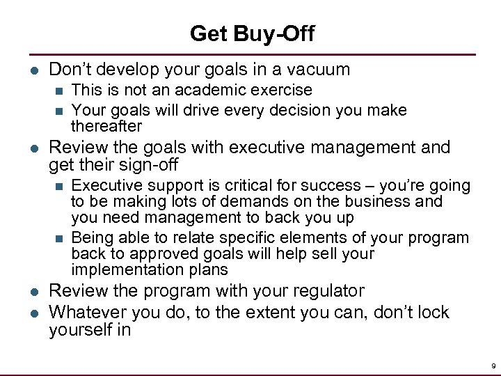 Get Buy-Off l Don’t develop your goals in a vacuum n n l Review