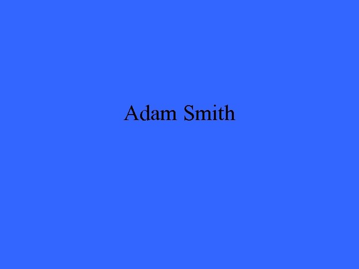 Adam Smith 