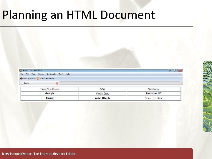 Planning an HTML Document New Perspectives on The Internet, Seventh Edition XP 