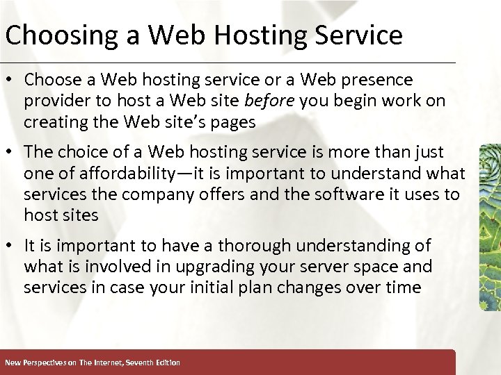 Choosing a Web Hosting Service XP • Choose a Web hosting service or a