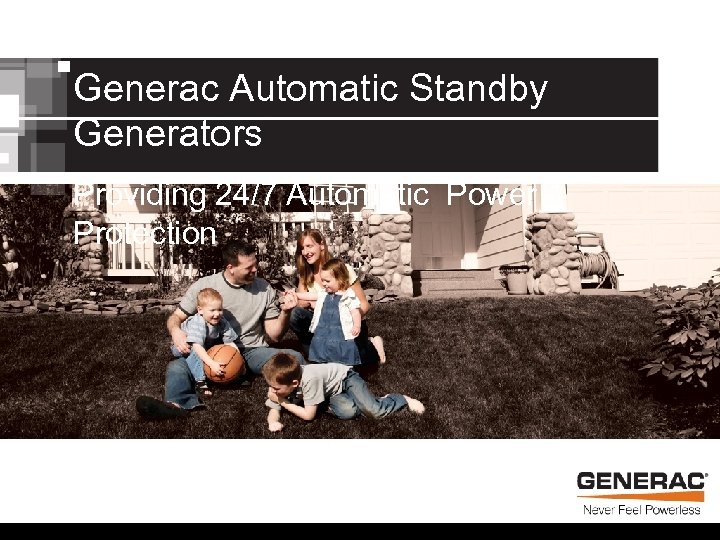 Generac Automatic Standby Generators Providing 24/7 Automatic Power Protection 