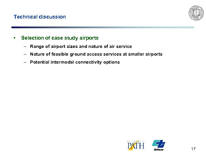 Technical discussion • Selection of case study airports – Range of airport sizes and