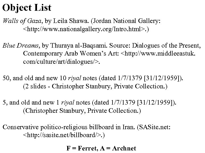 Object List Walls of Gaza, by Leila Shawa. (Jordan National Gallery: <http: //www. nationalgallery.