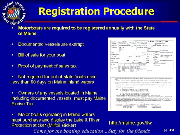 Registration Procedure • Motorboats are required to be registered annually with the State of