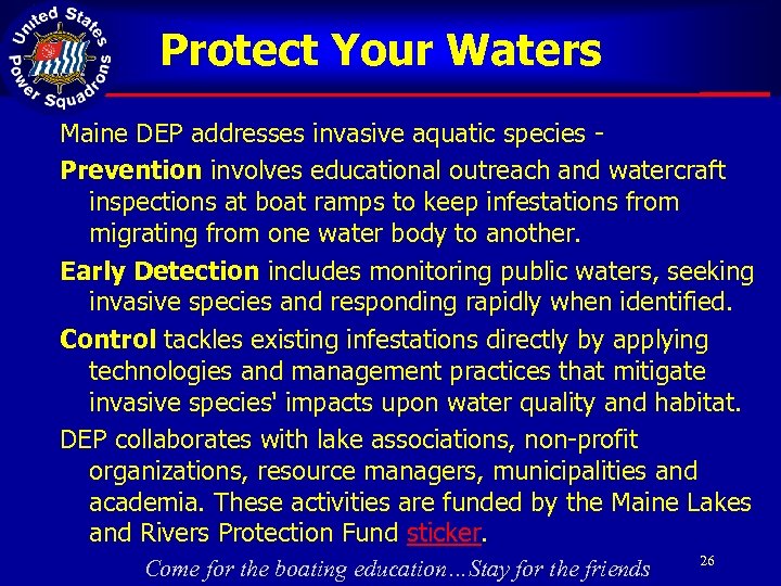Protect Your Waters Maine DEP addresses invasive aquatic species Prevention involves educational outreach and