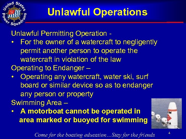 Unlawful Operations Unlawful Permitting Operation • For the owner of a watercraft to negligently