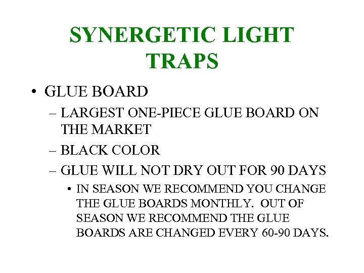 SYNERGETIC LIGHT TRAPS • GLUE BOARD – LARGEST ONE-PIECE GLUE BOARD ON THE MARKET