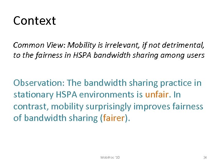 Context Common View: Mobility is irrelevant, if not detrimental, to the fairness in HSPA