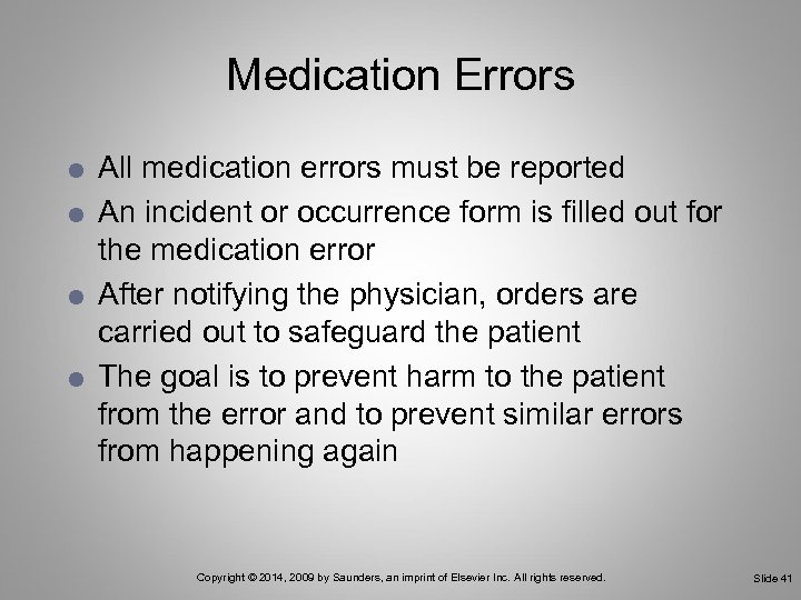 Medication Errors All medication errors must be reported An incident or occurrence form is