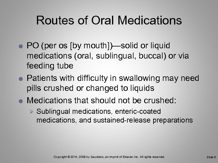 Routes of Oral Medications PO (per os [by mouth])—solid or liquid medications (oral, sublingual,