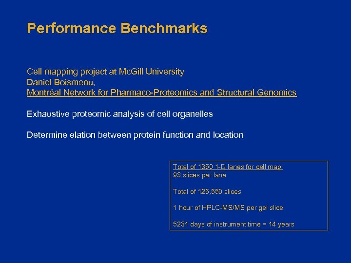 Performance Benchmarks Cell mapping project at Mc. Gill University Daniel Boismenu, Montréal Network for