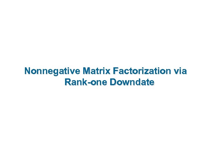 Nonnegative Matrix Factorization via Rank-one Downdate 