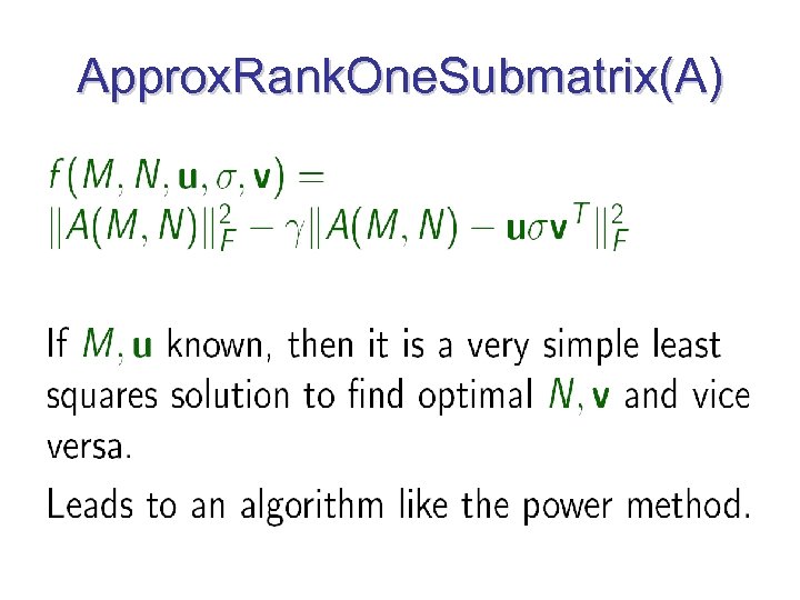 Approx. Rank. One. Submatrix(A) 