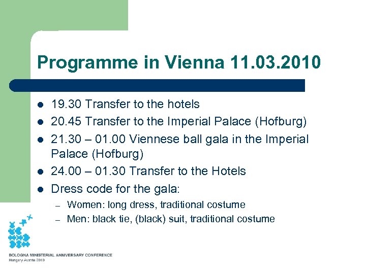 Programme in Vienna 11. 03. 2010 l l l 19. 30 Transfer to the