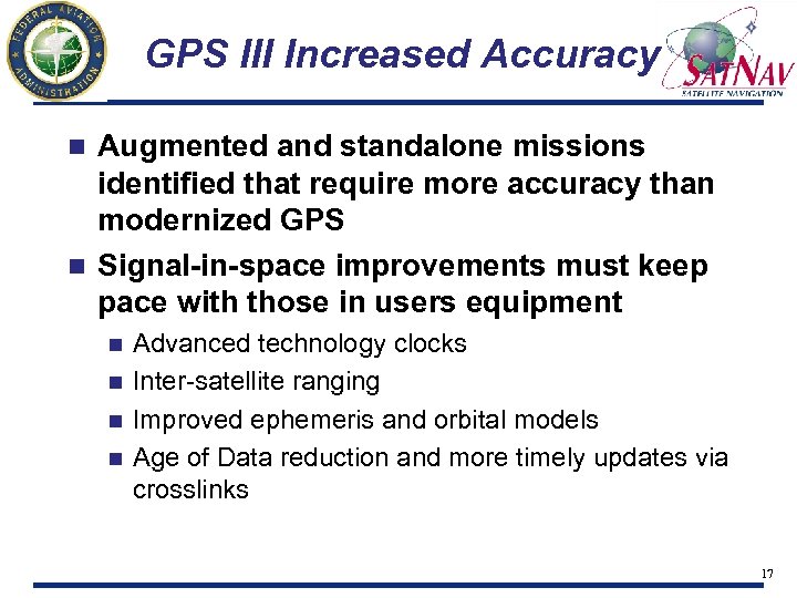 GPS III Increased Accuracy Augmented and standalone missions identified that require more accuracy than