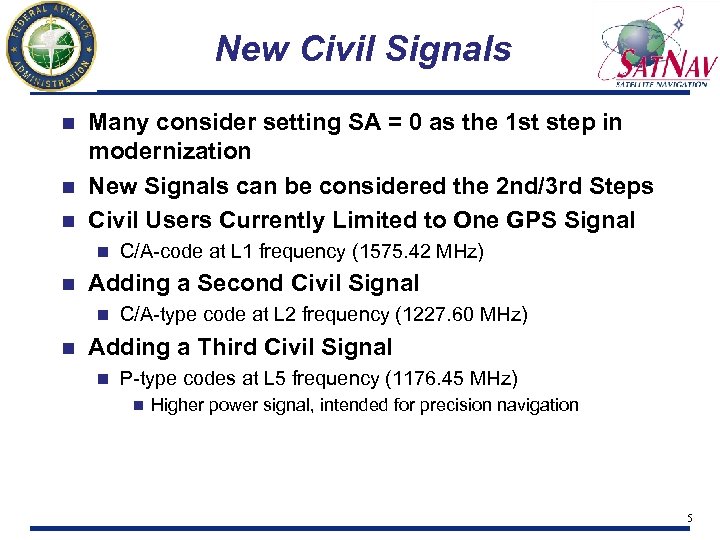 New Civil Signals Many consider setting SA = 0 as the 1 st step