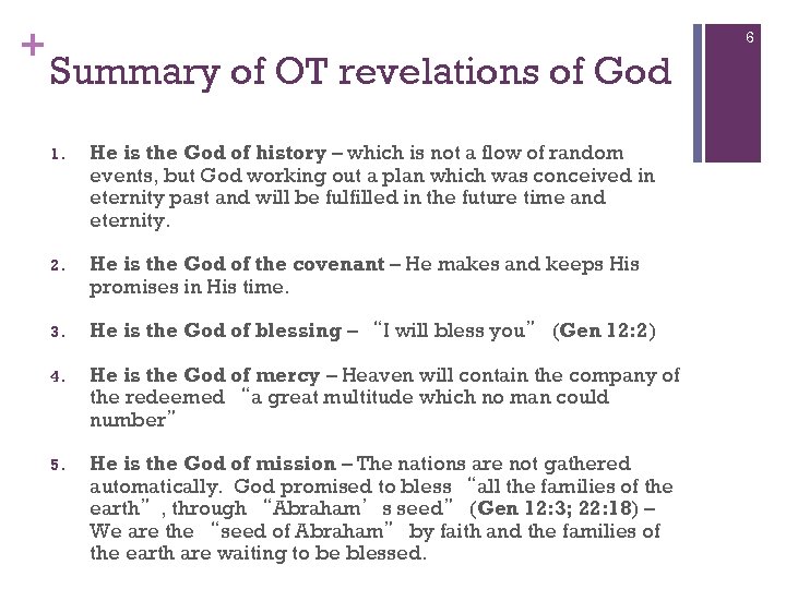 + 6 Summary of OT revelations of God 1. He is the God of