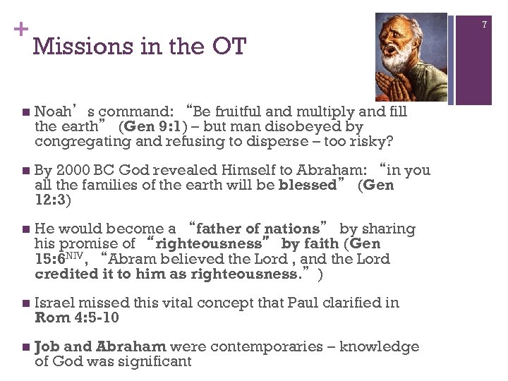 + 7 Missions in the OT n Noah’s command: “Be fruitful and multiply and