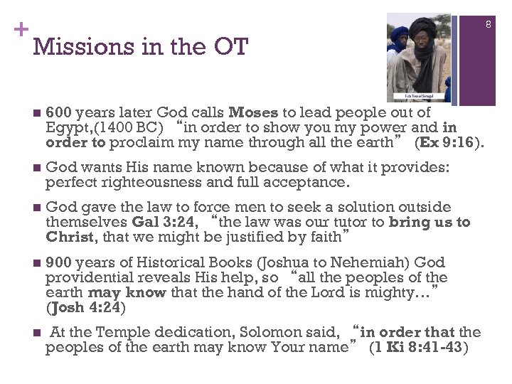 + 8 Missions in the OT n 600 years later God calls Moses to