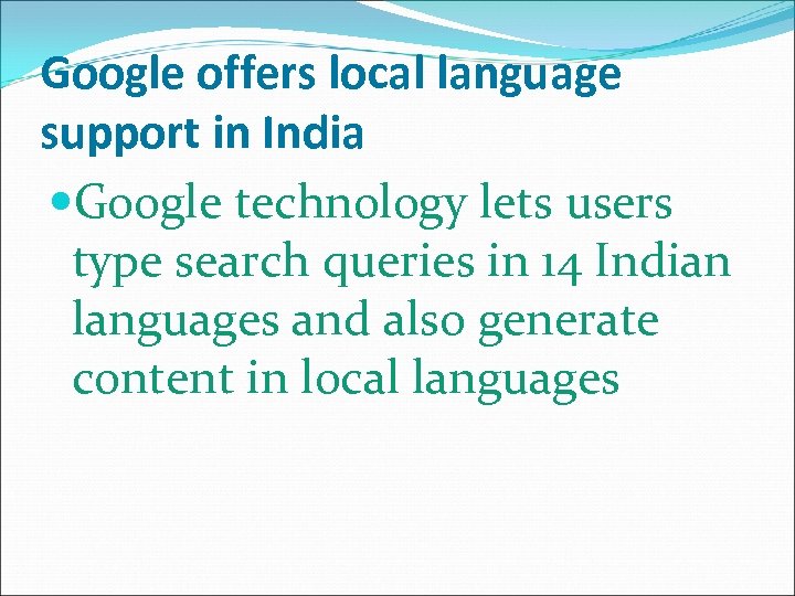 Google offers local language support in India Google technology lets users type search queries