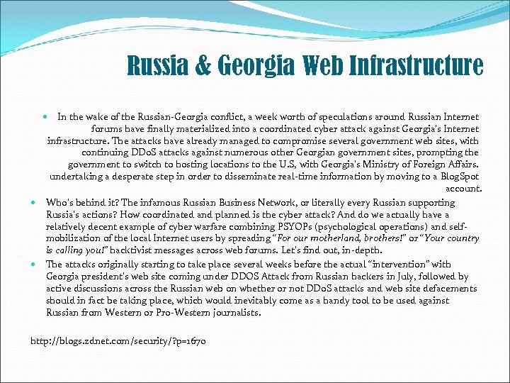 Russia & Georgia Web Infrastructure In the wake of the Russian-Georgia conflict, a week