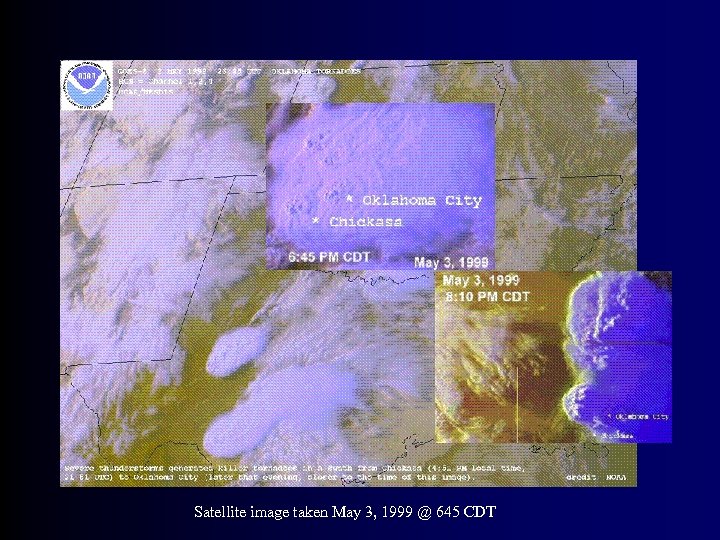 Satellite image taken May 3, 1999 @ 645 CDT 