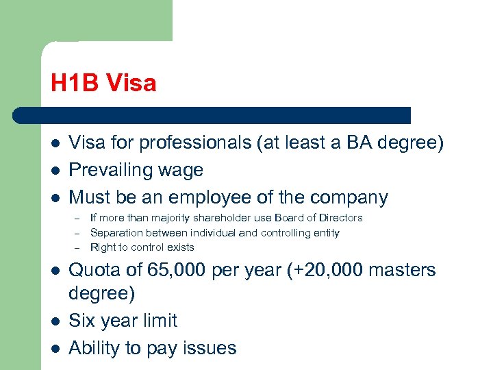 H 1 B Visa l l l Visa for professionals (at least a BA