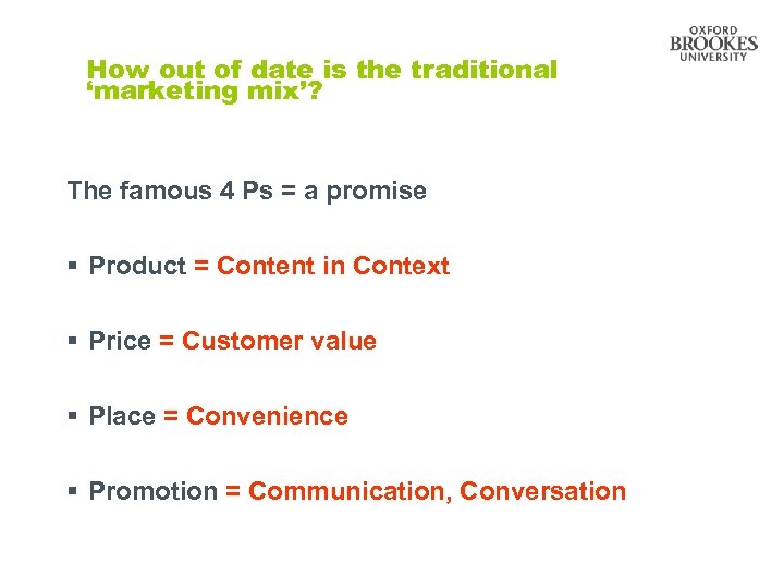 How out of date is the traditional ‘marketing mix’? The famous 4 Ps =