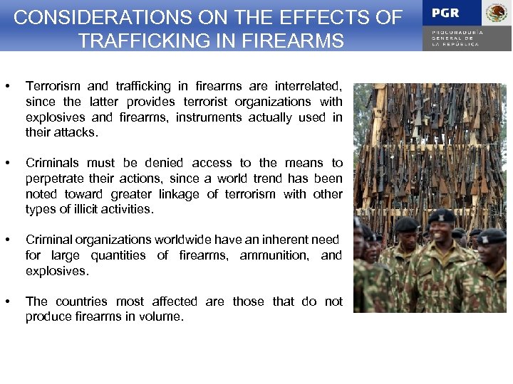 CONSIDERATIONS ON THE EFFECTS OF SITUACION DEL TRÁFICO DE ARMAS TRAFFICKING IN FIREARMS EN