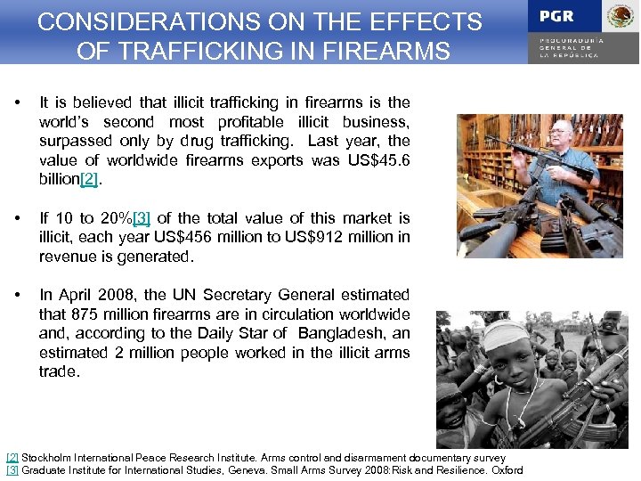 CONSIDERATIONS TRÁFICOEFFECTS SITUACION DEL ON THE DE ARMAS OF TRAFFICKINGMUNDO EN EL IN FIREARMS