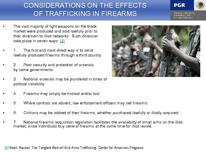 CONSIDERATIONS ON THE EFFECTSIN SITUATION FO TRAFFICKING OF TRAFFICKING IN FIREARMS IN MEXICO •