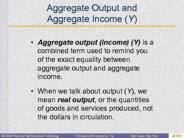C H A P T E R 8: Aggregate Expenditure and Equilibrium Output Aggregate