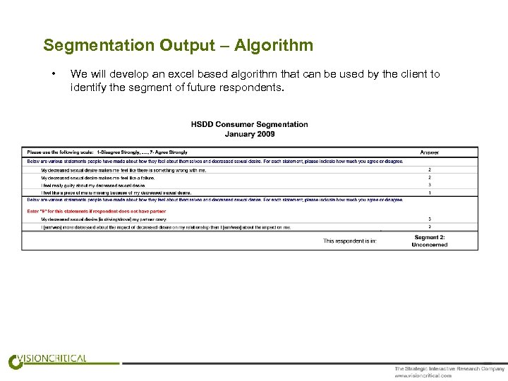 Segmentation Output – Algorithm • We will develop an excel based algorithm that can