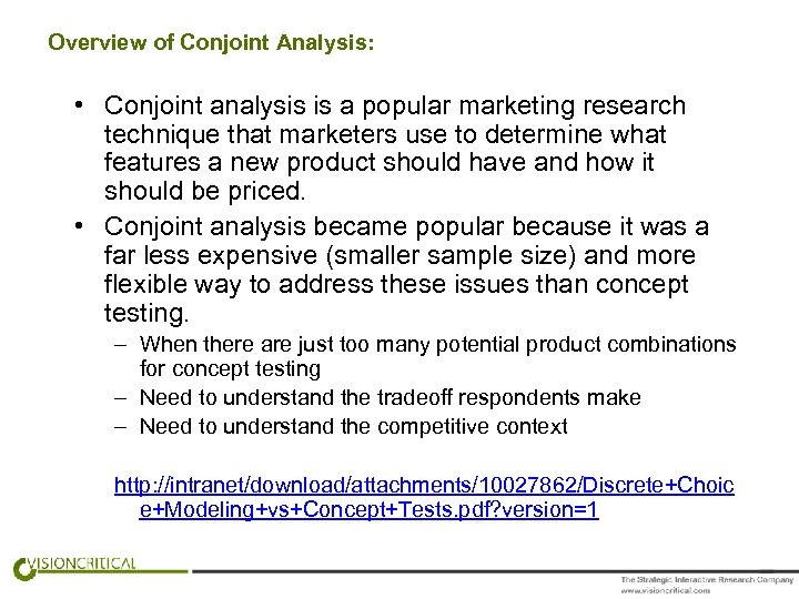 Overview of Conjoint Analysis: • Conjoint analysis is a popular marketing research technique that