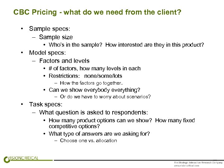 CBC Pricing - what do we need from the client? • Sample specs: –