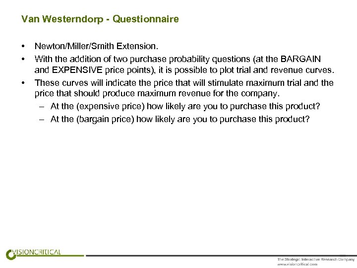 Van Westerndorp - Questionnaire • • • Newton/Miller/Smith Extension. With the addition of two