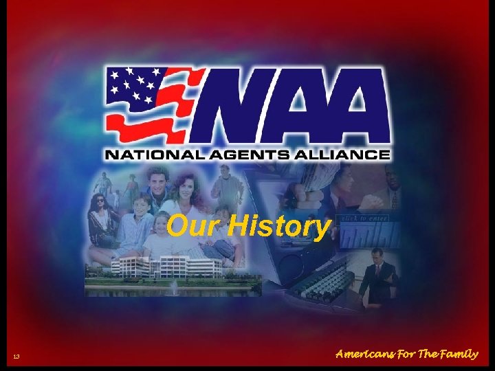 Our History 13 Americans For The Family 